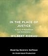 In the Place of Justice by Wilbert Rideau