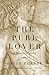 The Pure Lover: A Memoir of...
