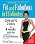 Fit and Fabulous in 15 Minutes