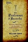The Professor of Secrets by William Eamon