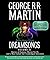 Selections from Dreamsongs 2 by George R.R. Martin