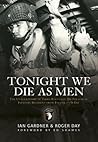Tonight We Die As Men by Ian Gardner Tonight We Die As Men by Ian Gardner