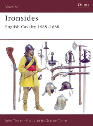 Ironsides: English Cavalry 1588–1688 (Paperback)