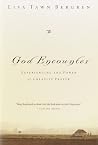 God Encounter: Experiencing the Power of Creative Prayer God Encounter: Experiencing the Power of Creative Prayer