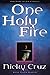 One Holy Fire: Let the Spir...