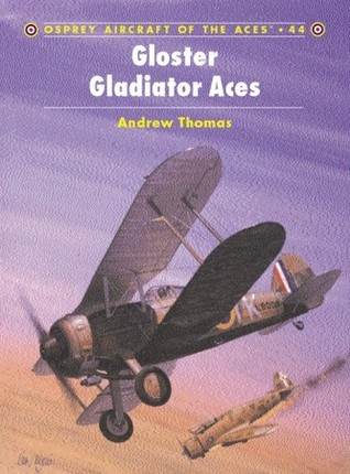 Gloster Gladiator Aces (Osprey Aircraft of the Aces No 44) (Aircraft of the Aces, 44)