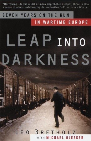 Leap into Darkness: Seven Years on the Run in Wartime Europe (Paperback)