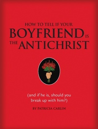How to Tell if Your Boyfriend Is the Antichrist (Hardcover)