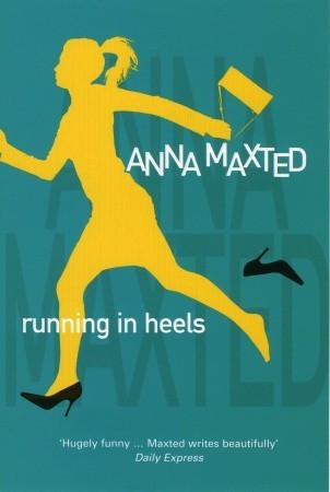 Running In Heels By Anna Maxted