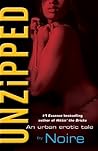 Unzipped by Noire