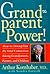 Grandparent Power!: How to Strengthen the Vital Connection Among Grandparents, Parents, and Children