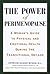 The Power of Perimenopause : A Woman's Guide to Physical and Emotional Health During Perimenopause