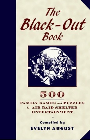 The Black-Out Book: 500 Family Games and Puzzles for Wartime Entertainment (Hardcover)