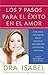 Los 7 pasos para el éxito en el amor / The 7 Steps to Success in Love: Cómo crear la intimidad física y emocional para una relación feliz y sana (Spanish Edition)