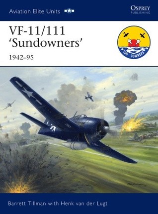 VF-11/111 ‘Sundowners’ 1942–95 (Aviation Elite Units, 36)