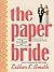 The Paper Bride: Wedding DI...