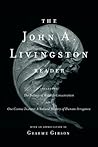 The John A. Livingston Reader: The Fallacy of Wildlife Conservation and One Cosmic Instant: A Natural History of Human Arrogance