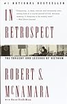 In Retrospect: The Tragedy and Lessons of Vietnam