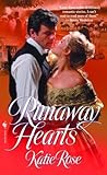 Runaway Hearts by Katie    Rose