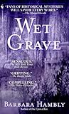 Wet Grave by Barbara Hambly