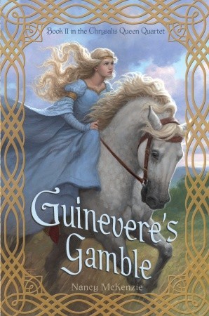 Guinevere's Gamble (Chrysalis Queen Quartet, #2)