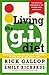 Living the G.I. Diet by Rick; Richards Gallop