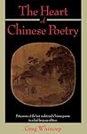 The Heart of Chinese Poetry by Greg Whincup