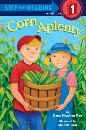 Corn Aplenty (Step into Reading)