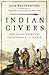 Indian Givers: How Native A...