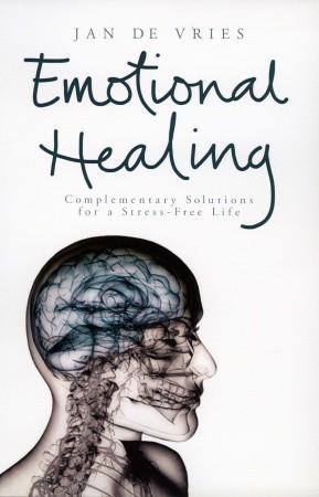 Emotional Healing: Complementary Solutions for a Stress-Free Life