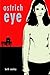 Ostrich Eye by Beth Cooley