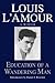 Education of a Wandering Man by Louis L'Amour