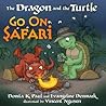 The Dragon and the Turtle Go on Safari by Donita K. Paul
