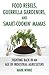 Food Rebels, Guerrilla Gardeners, and Smart-Cookin' Mamas by Mark Winne