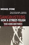 Gangbusters: How a Street Tough, Elite Homicide Unit Took Down New York's Most Dangerous Gang