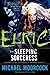 Elric: The Sleeping Sorcere...
