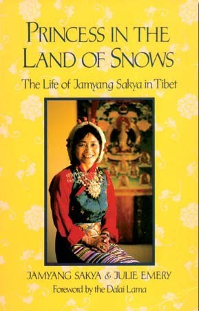 Princess in the Land of Snows: The Life of Jamyang Sakya in Tibet (Paperback)