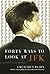 Forty Ways to Look at JFK