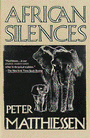African Silences by Peter Matthiessen
