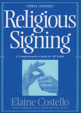 Religious Signing: A Comprehensive Guide For All Faiths