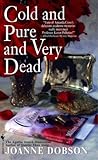 Cold and Pure and Very Dead (A Karen Pelletier Mystery #4) Cold and Pure and Very Dead (A Karen Pelletier Mystery #4)