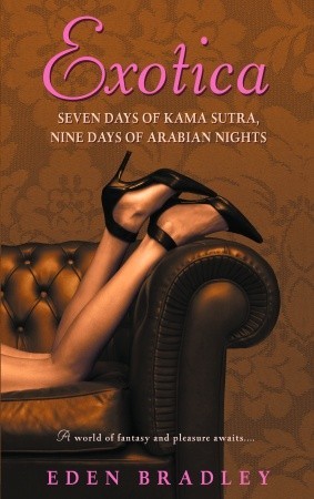 Exotica: Seven Days of Kama Sutra, Nine Days of Arabian Nights (Paperback)