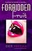 Forbidden Fruit: A Novel