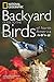 National Geographic Backyard Guide to the Birds of North America by Jonathan Alderfer National Geographic Backyard Guide to the Birds of North America by Jonathan Alderfer