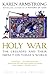 Holy War: The Crusades and ...