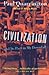 Civilization and Its Part in My Downfall