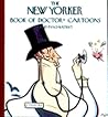 The New Yorker Book of Doctor Cartoons by The New Yorker