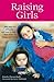 Raising Girls: Why Girls Ar...