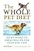 The Whole Pet Diet: Eight W...