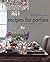 Recipes for Parties: Menus,...